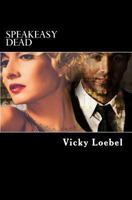 Speakeasy Dead 1517561302 Book Cover