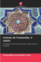 Coleção do Turquestão, 4 (2025) (Portuguese Edition) 6209591078 Book Cover