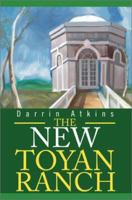 The New Toyan Ranch 0595255795 Book Cover