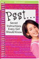Psst: Secret Instructions Every Girl Should Know 159369489X Book Cover