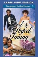 God's Perfect Timing: LARGE PRINT EDITION B0F438TWW3 Book Cover