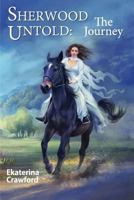 Sherwood Untold: The Journey 1912696010 Book Cover
