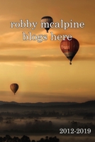 Robby McAlpine Blogs Here 1989509045 Book Cover