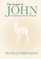 The Gospel of John A Commentary on The New Testament B0HC4PRM17 Book Cover