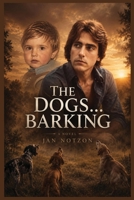 The Dogs...Barking 1979146926 Book Cover