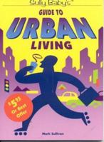 Sully Baby's Guide to Urban Living 0972031812 Book Cover