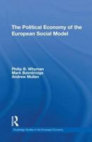 The Political Economy of the European Social Model 1138808350 Book Cover