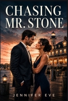 Chasing Mr. Stone B0HFN8PVWN Book Cover