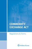 Commodity Exchange ACT: Regulations & Forms, 2019 Special Edition 1543806694 Book Cover