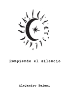 Rompiendo el silencio (Spanish Edition) B0CJRNQ2XP Book Cover