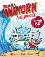 Team Unihorn and Woolly #1: Attack of the Krill 0063002051 Book Cover