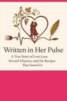 Written in Her Pulse: A Romance Beyond Time and Trust B0F7G8MQM8 Book Cover