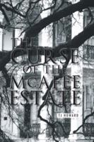 The Curse of the McAfee Estate 1491830573 Book Cover