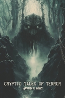 Cryptid Tales of Terror B0C9SBNW84 Book Cover