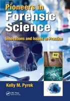 Pioneers in Forensic Science: Innovations and Issues in Practice 0367784009 Book Cover