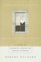 Fragile Families, Fragile Solutions 023110667X Book Cover