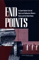 End Points for Spent Nuclear Fuel and High-Level Radioactive Waste in Russia and the United States 0309087244 Book Cover