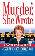 Murder, She Wrote: A Vote for Murder (Murder She Wrote) 0451216318 Book Cover