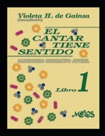 El cantar tiene sentido: Cancionero recreativo juvenil - Libro 1 B08LZ1WXC2 Book Cover