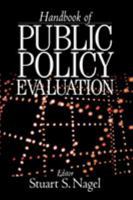 Handbook of Public Policy Evaluation 0761923748 Book Cover