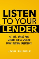 Listen To Your Lender 1796665754 Book Cover