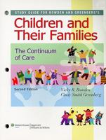 Study Guide for Children and Their Families: The Continuum of Care 0781789664 Book Cover