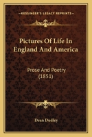 Pictures Of Life In England And America: Prose And Poetry 1240917422 Book Cover