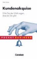 Kundenakquise. Wie Sie der Welt sagen, dass es Sie gibt (Pocket Business) 3589219637 Book Cover