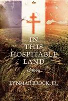 In This Hospitable Land 1439204195 Book Cover