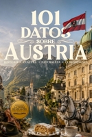 101 Datos sobre Austria: Historia - Cultura - Naturaleza - Curiosidades (101 Datos sobre Paises) (Spanish Edition) B0HKH528KY Book Cover