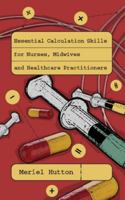Essential Calculation Skills for Nurses, Midwives and Healthcare Practitioners 0335233597 Book Cover