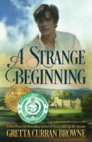 A Strange Beginning 0995573352 Book Cover
