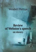 Review of Webster's Speech on Slavery 1275632750 Book Cover
