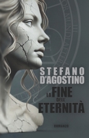 La fine dell'eternità (Italian Edition) B0FJ7565W7 Book Cover