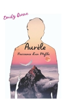 Aurèle: La Naissance d'un Mythe 2958242706 Book Cover