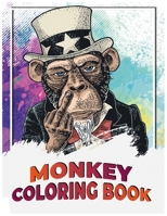 Monkey Coloring Book: The Amazing World Of Monkeys B091CRDBYP Book Cover