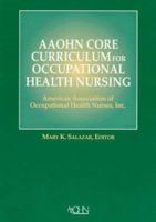 AAOHN Core Curriculum for Occupational Health Nursing 0721669042 Book Cover