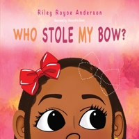 Who Stole My Bow? 1665309253 Book Cover
