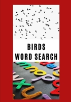 BIRDS WORD SEARCH: Easy for Beginners | Adults and Kids | Family and Friends | On Holidays, Travel or Everyday | Great Size | Quality Paper | Beautiful Cover | Perfect Gift Idea 166130138X Book Cover