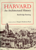 Harvard: An Architectural History (Belknap Press) 0674372913 Book Cover