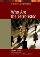 Who Are the Terrorists? (The Roots of Terrorism) 0791083063 Book Cover