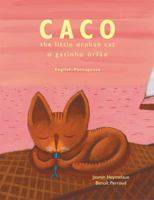 Caco, the Little Orphan Cat/Caco, O Gatinho Orfao 1584326891 Book Cover