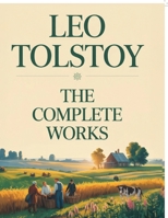 The Complete Works of Count Tolstoy 101695090X Book Cover