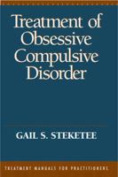 Treatment of Obsessive Compulsive Disorder (Treatment Manuals For Practitioners) 0898621844 Book Cover