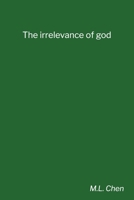 The irrelevance of god B0DYHBDZ22 Book Cover