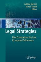 Legal Strategies: How Corporations Use Law to Improve Performance 3642021344 Book Cover
