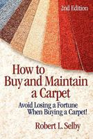 How to Buy and Maintain a Carpet 089496058X Book Cover