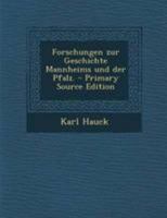 Forschungen Zur Geschichte Mannheims Und Der Pfalz. 0341453250 Book Cover