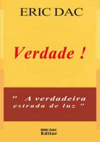 Verdade !: A verdadeira estrada de luz 147099061X Book Cover