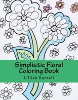 Simplistic Floral Coloring Book 1541367677 Book Cover